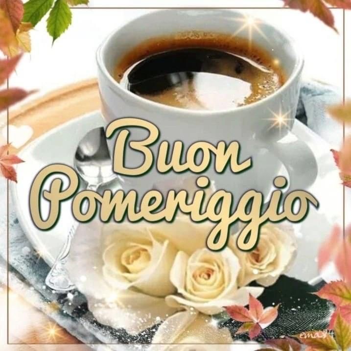 Buon Pomeriggio Immagini​ 85