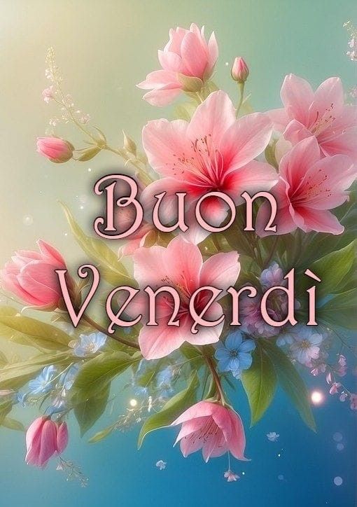 Immagini Nuove Buon Venerdi​ 25